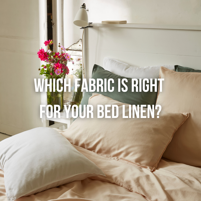 Which fabric is right for your bed linen ?