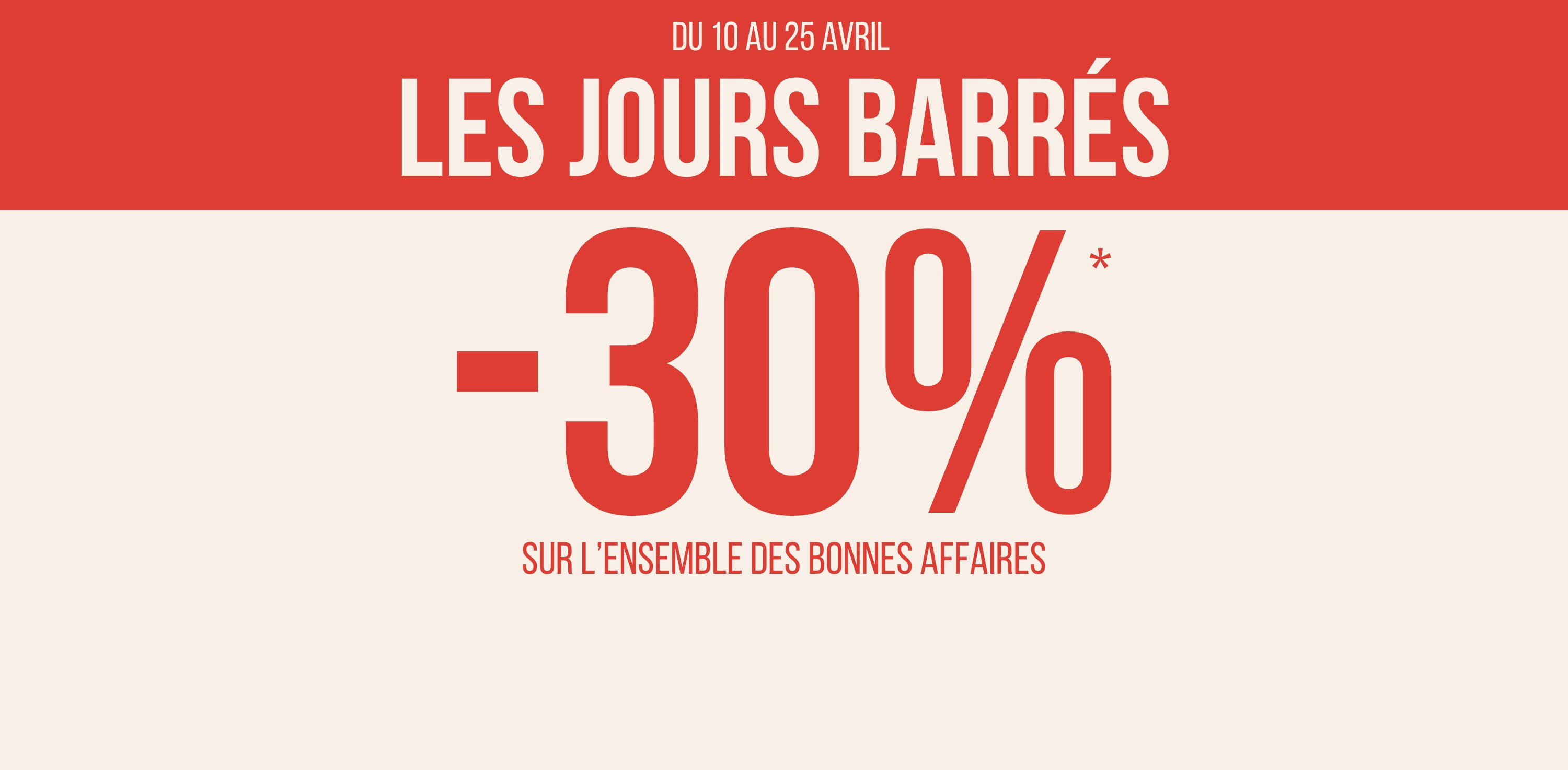 Jours barrés - 30% de réduction sur les bonnes affaires 