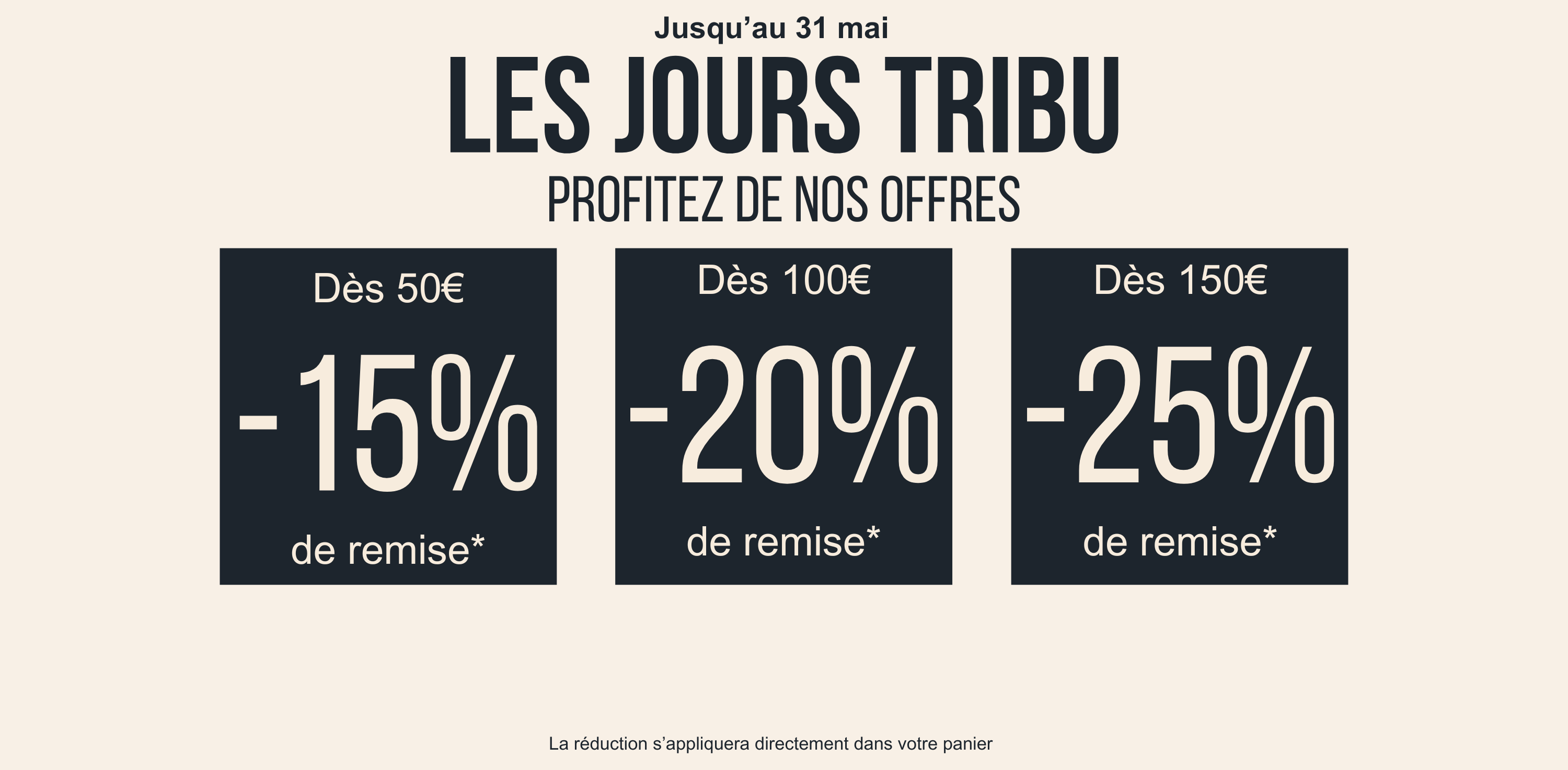 Jours Tribu : Jusqu'à -25% de réduction