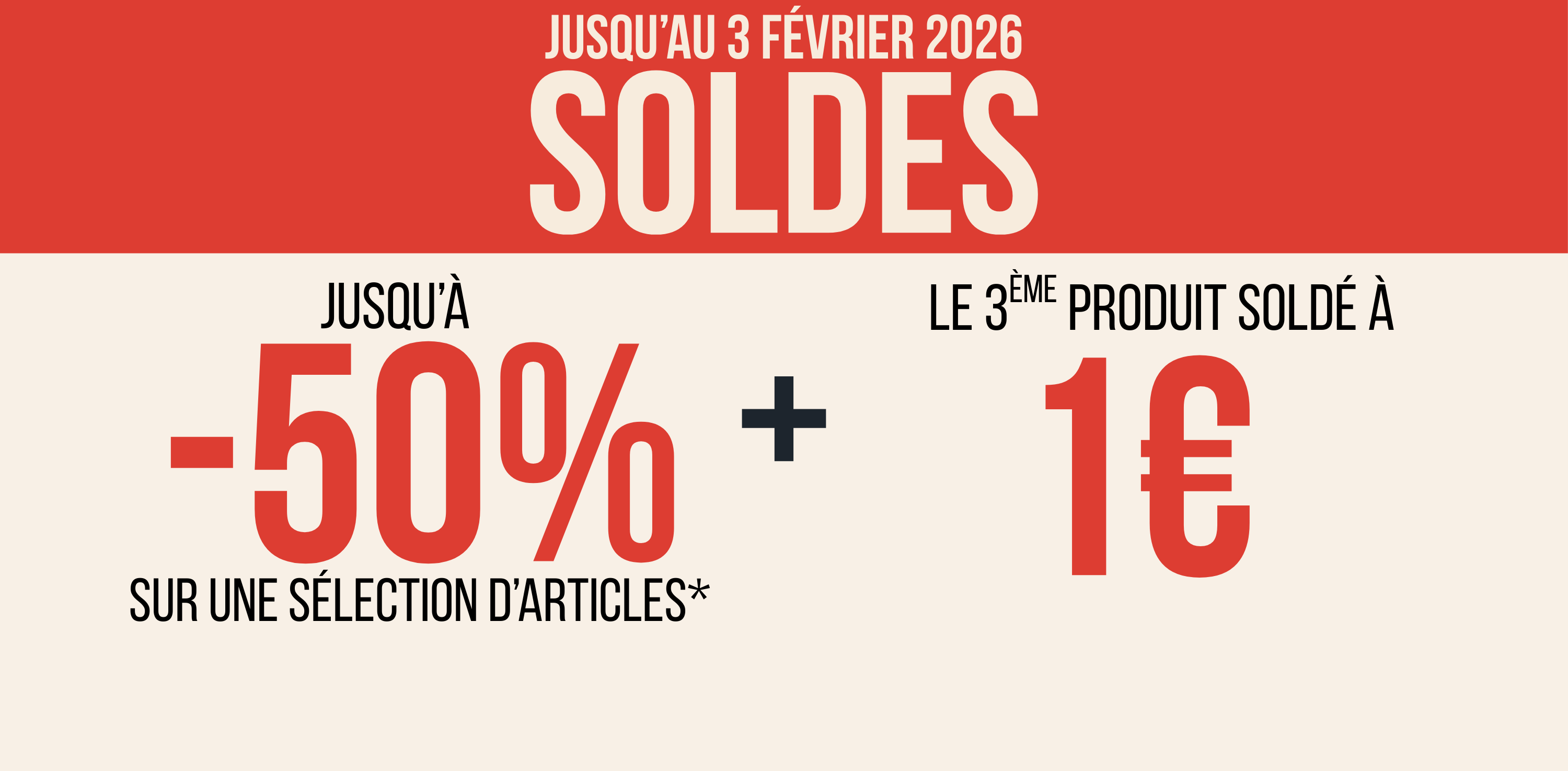 SOLDES jusqu'à -50% et le 3ème à 1euro
